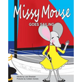 Missy Mouse goes Sailing: Missy Mouse goes Sailing