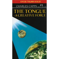 The Tongue, a Creative Force