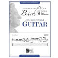 Johann Sebastian Bach Complete 2 Part Inventions Arranged for Solo Guitar