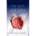 Our Baby, Our Love, Our Loss