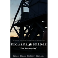 Pegasus Bridge - The Screenplay