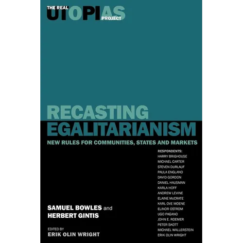 Recasting Egalitarianism: New Rules of Communities, States and Markets