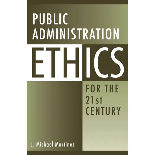 Public Administration Ethics for the 21st Century