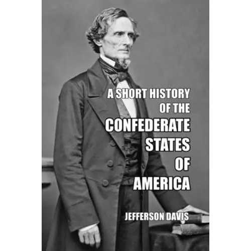 A Short History of the Confederate States of America