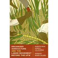 Organized Agriculture and the Labor Movement Before the Ufw: Puerto Rico, Hawai'i, California