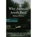 Why Animals Aren't Food, Book 2: Pathogens & Pollutants