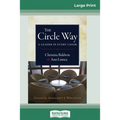 The Circle Way: A Leader in Every Chair (16pt Large Print Edition)