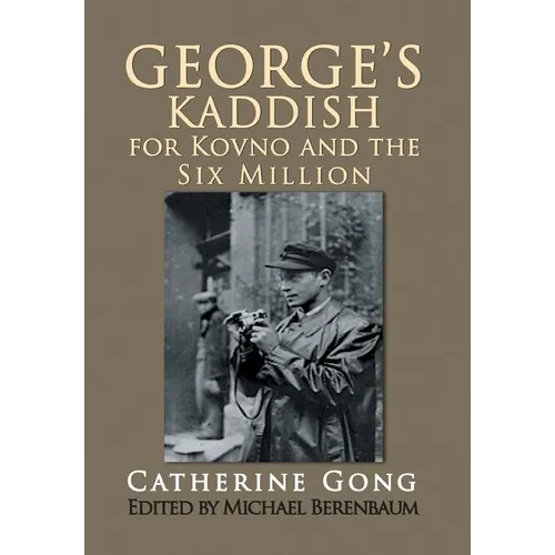 George's Kaddish for Kovno and the Six Million