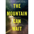 The Mountain Can Wait