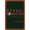 Hyperconflict: Globalization and Insecurity