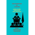 The Foundation of a Nation: Legislature, Executive and Judiciary
