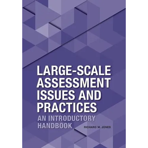 Large-Scale Assessment Issues and Practices: An Introductory Handbook
