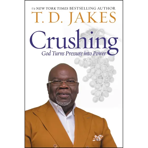 Crushing: God Turns Pressure Into Power