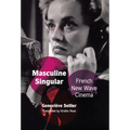 Masculine Singular: French New Wave Cinema