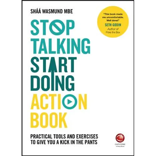Stop Talking, Start Doing Action Book: Practical Tools and Exercises to Give You a Kick in the Pants