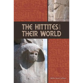 The Hittites and Their World