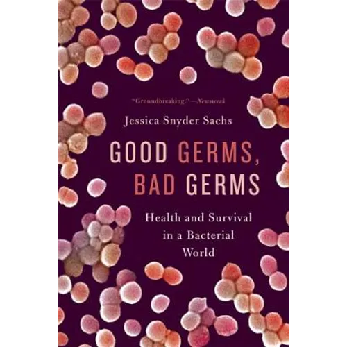 Good Germs, Bad Germs