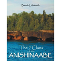 The 7 Clans of the Anishinaabe