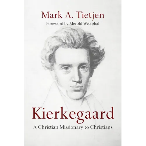 Kierkegaard: A Christian Missionary to Christians