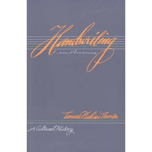 Handwriting in America: A Cultural History