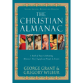 The Christian Almanac: A Book of Days Celebrating History's Most Significant People & Events