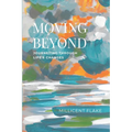 Moving Beyond: Journeying Through Life's Changes