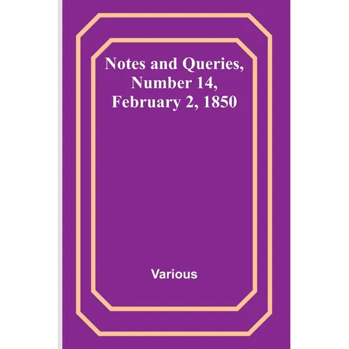Notes and Queries, Number 14, February 2, 1850