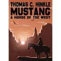 Mustang: A Horse of the West