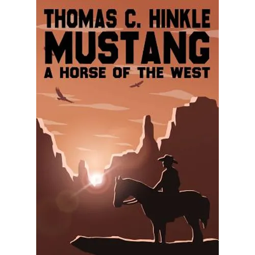 Mustang: A Horse of the West