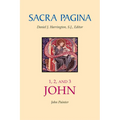 Sacra Pagina: 1, 2, and 3 John