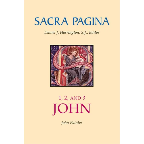 Sacra Pagina: 1, 2, and 3 John