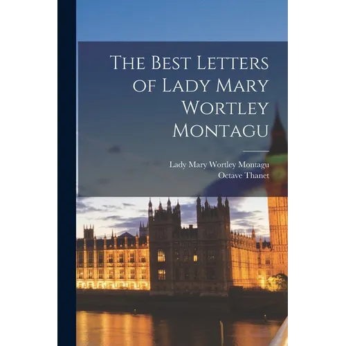 The Best Letters of Lady Mary Wortley Montagu