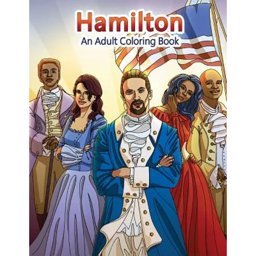 Hamilton: An Adult Coloring Book
