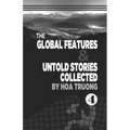 The Global Features & Untold Stories Collected