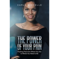 The Power of Your Pain: Pushing Past from Where You Are to Where You Need to Be