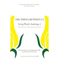 The Things Between Us - Living Words: Anthology 1 - Words and poems of people experiencing dementia