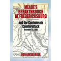 Meade's Breakthrough at Fredericksburg