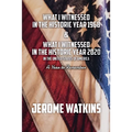 What I Witnessed in the Historic Year 1968 and What I Witnessed in the Historic Year 2020 in the United States of America: A Year to Remember
