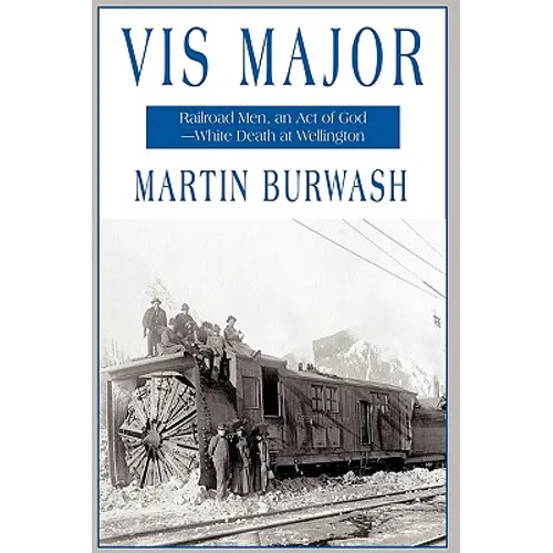 VIS Major: Railroad Men, an 'Act of God'-White Death at Wellington