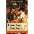 Love Among The Artists (Autobiographical Novel): A Story With a Purpose