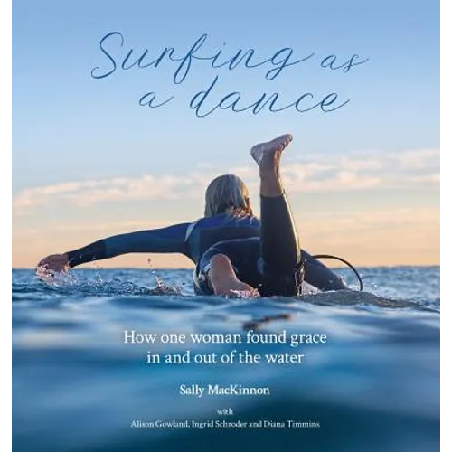 Surfing as a dance: How one woman found grace in and out of the water
