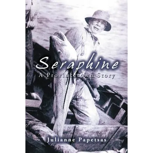 Seraphine: A Provincetown Story