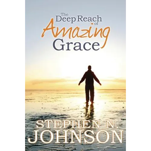 The Deep Reach of Amazing Grace