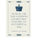 Punch, or the London Charivari, Volume 107, October 13, 1894