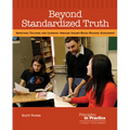 Beyond Standardized Truth: Improving Teaching and Learning Through Inquiry-Based Reading Assessment