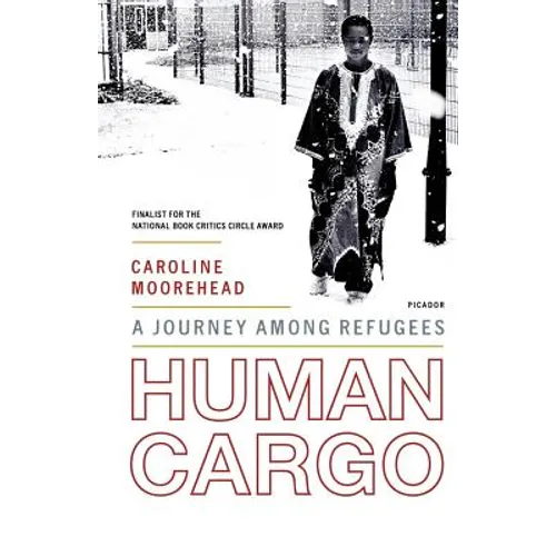 Human Cargo: A Journey Among Refugees