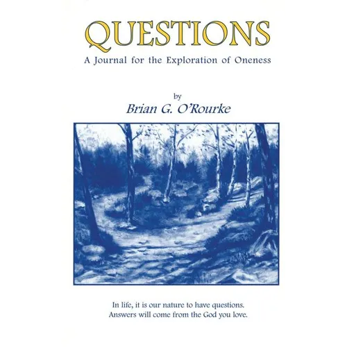 Questions: A Journal for the Explorations of Oneness