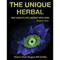 The Unique Herbal - Volume 3 (I-L): New Insights into Ancient Medicine