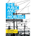 The Public and Its Problems: An Essay in Political Inquiry
