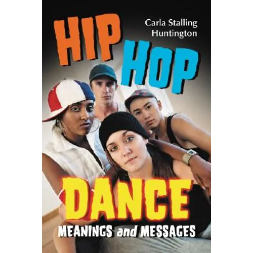 Hip Hop Dance: Meanings and Messages